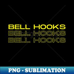 bell hooks - sublimation-ready png file - vibrant and eye-catching typography