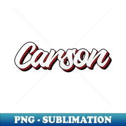 Carson name - cool 70s retro font - Exclusive Sublimation Digital File - Bold & Eye-catching
