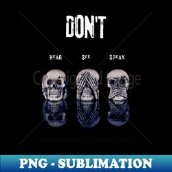 Dont hear see speak - Sublimation-Ready PNG File - Unleash Your Creativity