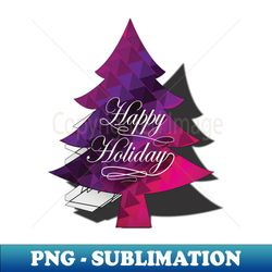 Happy Holidays - Artistic Sublimation Digital File - Add a Festive Touch to Every Day