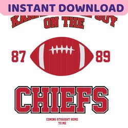 Karma Is The Guy On The Chiefs 87 89 Football SVG File