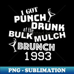 BULK MULCH BRUNCH - Instant Sublimation Digital Download - Fashionable and Fearless