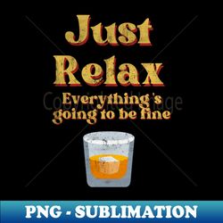 just relax julian design 1 - aesthetic sublimation digital file - fashionable and fearless