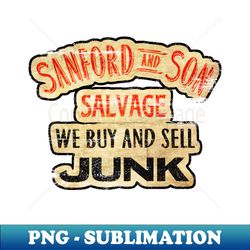 Sanford and Son Art - Signature Sublimation PNG File - Fashionable and Fearless