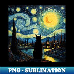 Van gogh Inspired Starry Night Cat Painting - Modern Sublimation PNG File - Unleash Your Inner Rebellion