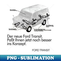 FORD TRANSIT - German advert - Stylish Sublimation Digital Download - Vibrant and Eye-Catching Typography