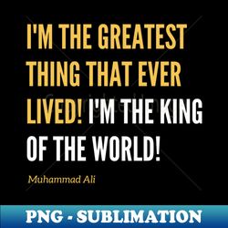 King of The World - Signature Sublimation PNG File - Perfect for Creative Projects