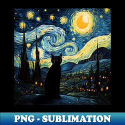 Starry Night Cat Van gogh Inspired Painting - Unique Sublimation PNG Download - Enhance Your Apparel with Stunning Detail