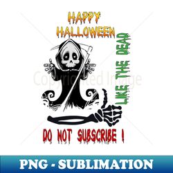 Happy Halloween Like The Deadk - Aesthetic Sublimation Digital File - Perfect for Sublimation Art