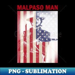 Malpaso Man - Sublimation-Ready PNG File - Enhance Your Apparel with Stunning Detail