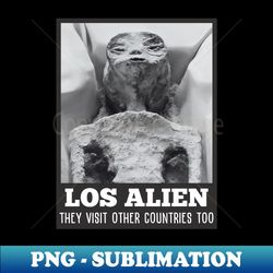 LOS ALIEN - Instant Sublimation Digital Download - Instantly Transform Your Sublimation Projects