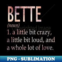 Bette Girl Name Definition - Exclusive Sublimation Digital File - Perfect for Sublimation Mastery