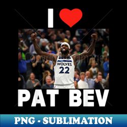 I Love Pat Bev - PNG Transparent Digital Download File for Sublimation - Add a Festive Touch to Every Day