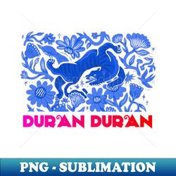 Duran Duran - Premium Sublimation Digital Download - Stunning Sublimation Graphics