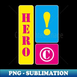 I am a hero - Vintage Sublimation PNG Download - Perfect for Personalization