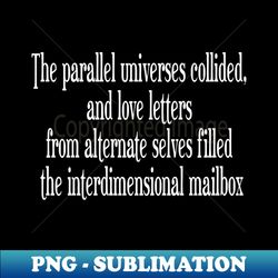 The Parallel Universes - PNG Transparent Sublimation File - Add a Festive Touch to Every Day