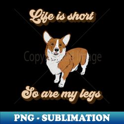 Life is Short - Instant Sublimation Digital Download - Vibrant and Eye-Catching Typography