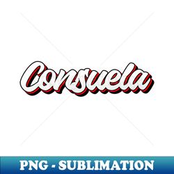 Consuela name - cool 70s retro font - Premium Sublimation Digital Download - Create with Confidence