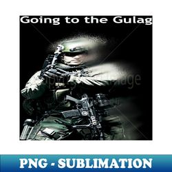 Warzone Going to the Gulag - Digital Sublimation Download File - Unlock Vibrant Sublimation Designs