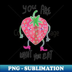 you are what you eat - exclusive sublimation digital file - spice up your sublimation projects