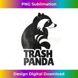 The Original Trash Panda - Innovative PNG Sublimation Design - Chic, Bold, and Uncompromising