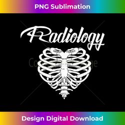 Rad Tech's Have Big Hearts, Radiology X-Ray Tech Gifts - Sophisticated PNG Sublimation File - Enhance Your Art with a Dash of Spice