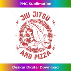 Jiu Jitsu And Pizza Funny Jujitsu BJJ and Mixed Martial Arts - Deluxe PNG Sublimation Download - Spark Your Artistic Genius