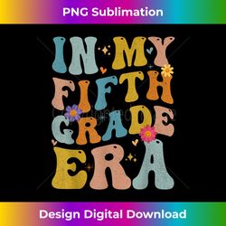 Teacher In My Fifth Grade Era Back To School 5th Grade - Deluxe PNG Sublimation Download - Challenge Creative Boundaries