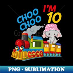Kids Choo Choo Im 10 Year Old Locomotive Train Boy 10th Birthday - Premium Sublimation Digital Download - Vibrant and Eye-Catching Typography