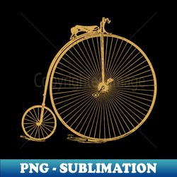 Penny Farthing  Vintage Bicycle  Retro Bike Rider  Buckle Up Betsy on black - High-Resolution PNG Sublimation File - Enhance Your Apparel with Stunning Detail