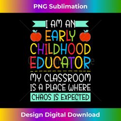 funny early childhood educator classroom - crafted sublimation digital download - customize with flair