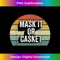 Retro Mask It Or Casket Gifts Doctor Nurse Vintage - Sophisticated PNG Sublimation File - Enhance Your Art with a Dash of Spice