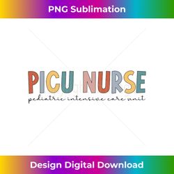 PICU Nurse Pediatric Intensive Care Unit Pediatric ICU Nurse Long Sleeve - Crafted Sublimation Digital Download - Striking & Memorable Impressions