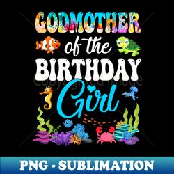 godmother of the birthday girl sea fish ocean aquarium party - high-resolution png sublimation file - stunning sublimation graphics