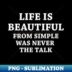 Life Is Beautiful Not Easy - Retro PNG Sublimation Digital Download - Add a Festive Touch to Every Day