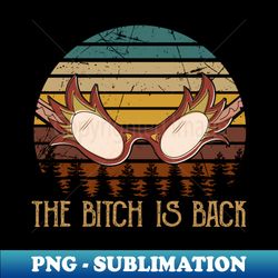 Metal Bands The Bitch Is Back Mens My Favorite - PNG Transparent Sublimation File - Perfect for Personalization