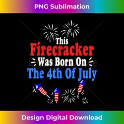 This Firecracker Was Born On The 4th Of July Birthday USA US - Innovative PNG Sublimation Design - Animate Your Creative Concepts
