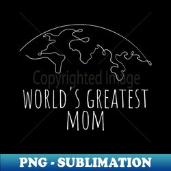 Words Greatest Mom - Professional Sublimation Digital Download - Unleash Your Creativity