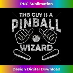 pinball t for men boys this guy is a pinball wizard - eco-friendly sublimation png download - elevate your style with intricate details