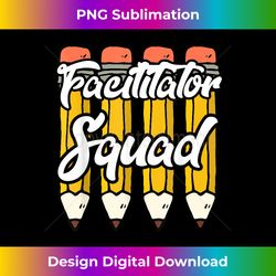 Facilitator Squad Office Team Gifts - Vibrant Sublimation Digital Download - Ideal for Imaginative Endeavors