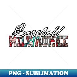 Graphic Colorful Artwork Milwaukee Sports Proud Name Baseball Team - Decorative Sublimation PNG File - Fashionable and Fearless