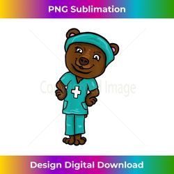 funny nurse bear illustration nursing appreciation - classic sublimation png file - customize with flair