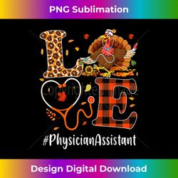 Physician Assistant Love Thanksgiving Leopard Funny Turkey - Urban Sublimation PNG Design - Rapidly Innovate Your Artistic Vision
