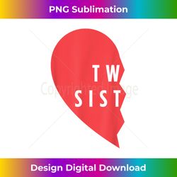 Twins Gift - Twin Sisters Heart Matching Set - #1 of - Bespoke Sublimation Digital File - Challenge Creative Boundaries