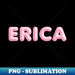 Erica Name Pink Balloon Foil - Artistic Sublimation Digital File - Instantly Transform Your Sublimation Projects
