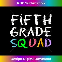 Fifth Grade Squad 5th Teacher Back To School Funny T- - Edgy Sublimation Digital File - Challenge Creative Boundaries