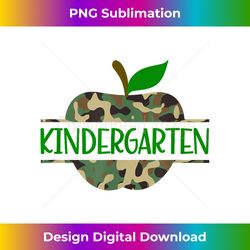 Kindergarten Camouflage Apple First Day of School - Crafted Sublimation Digital Download - Striking & Memorable Impressions