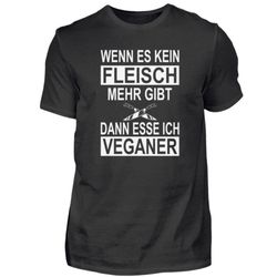 When There Is No More Meat There Is Me Ve - Men's Shirt
