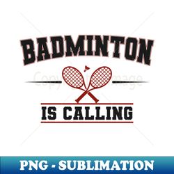 Badminton Is Calling vintage - Exclusive Sublimation Digital File - Perfect for Sublimation Mastery