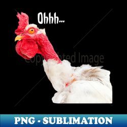 Ohhhfunny chicken meme - Aesthetic Sublimation Digital File - Fashionable and Fearless
